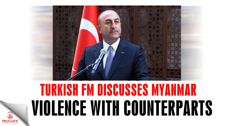 Turkish FM discusses Myanmar violence with counterparts