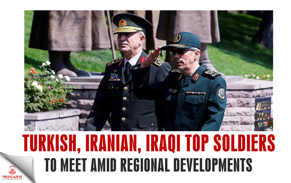 Turkish, Iranian, Iraqi top soldiers to meet amid regional developments