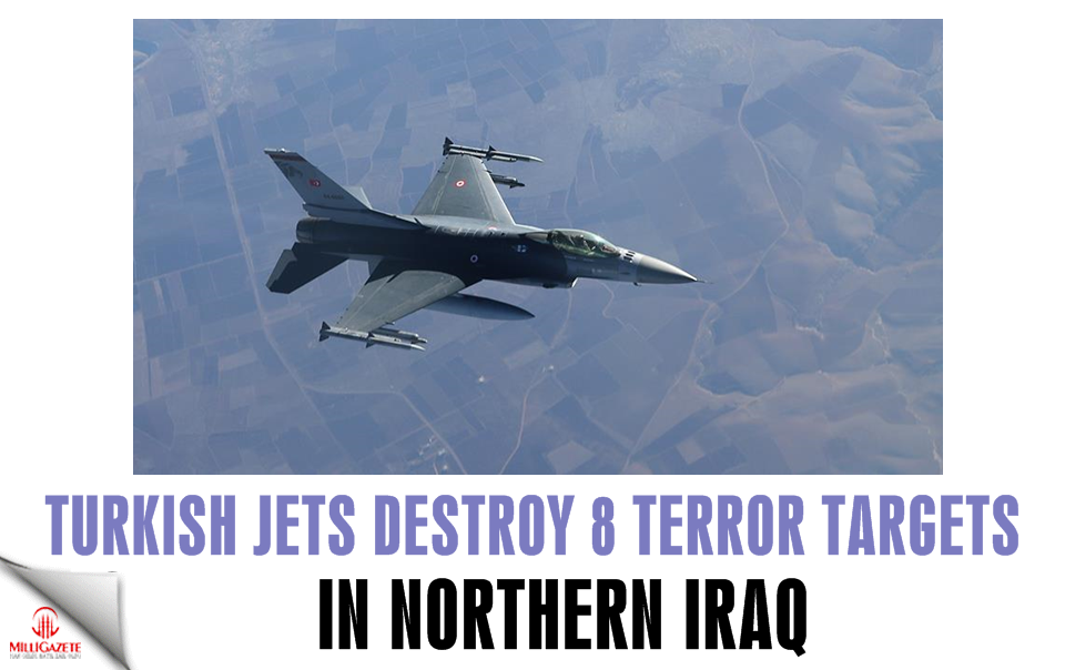 Turkish jets destroy 8 terror targets in northern Iraq