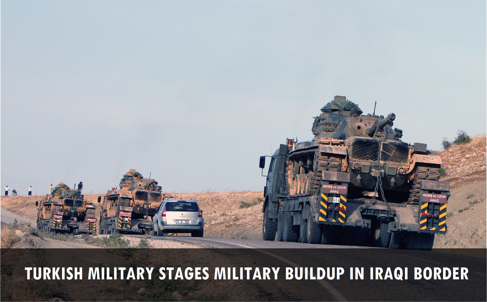 Turkish military stages military buildup in Iraqi border