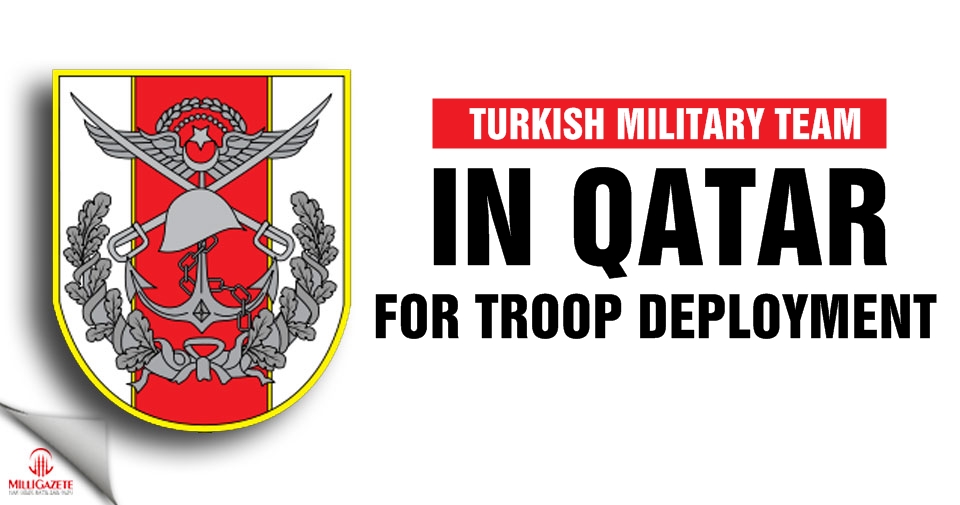Turkish military team in Qatar for troop deployment