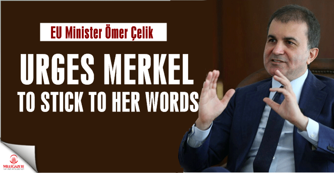 Turkish minister urges Merkel to stick to her words