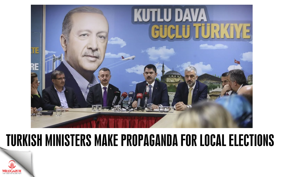 Turkish ministers make propaganda for local elections