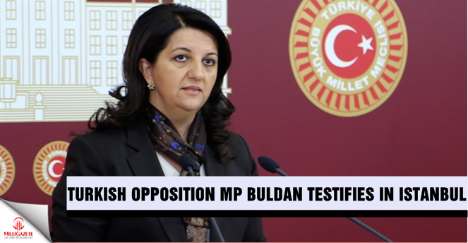 Turkish opposition MP Pervin Buldan testifies in Istanbul