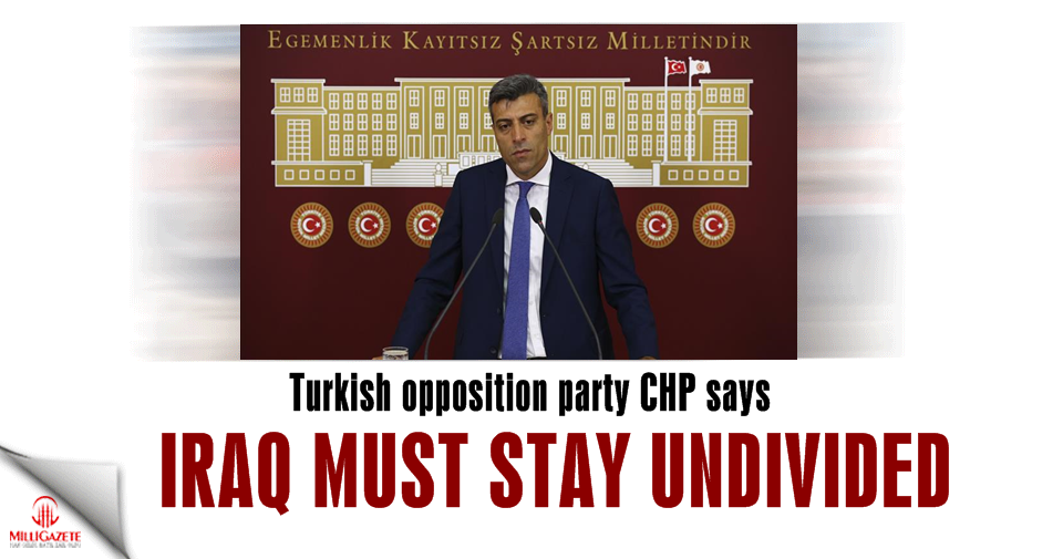 Turkish opposition party CHP says Iraq must stay undivided