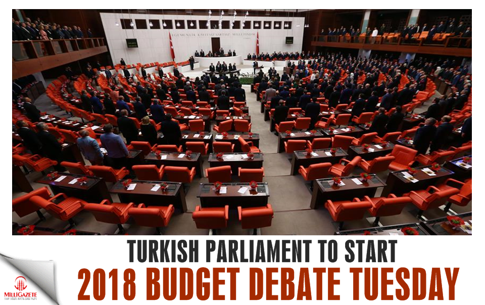 Turkish parliament to start 2018 budget debate Tuesday
