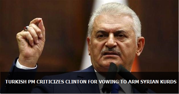 Turkish PM criticizes Clinton for vowing to arm Syrian Kurds