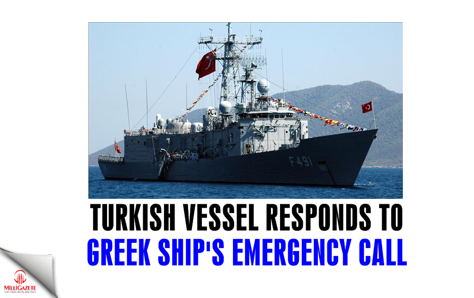 Turkish vessel responds to Greek ship's emergency call