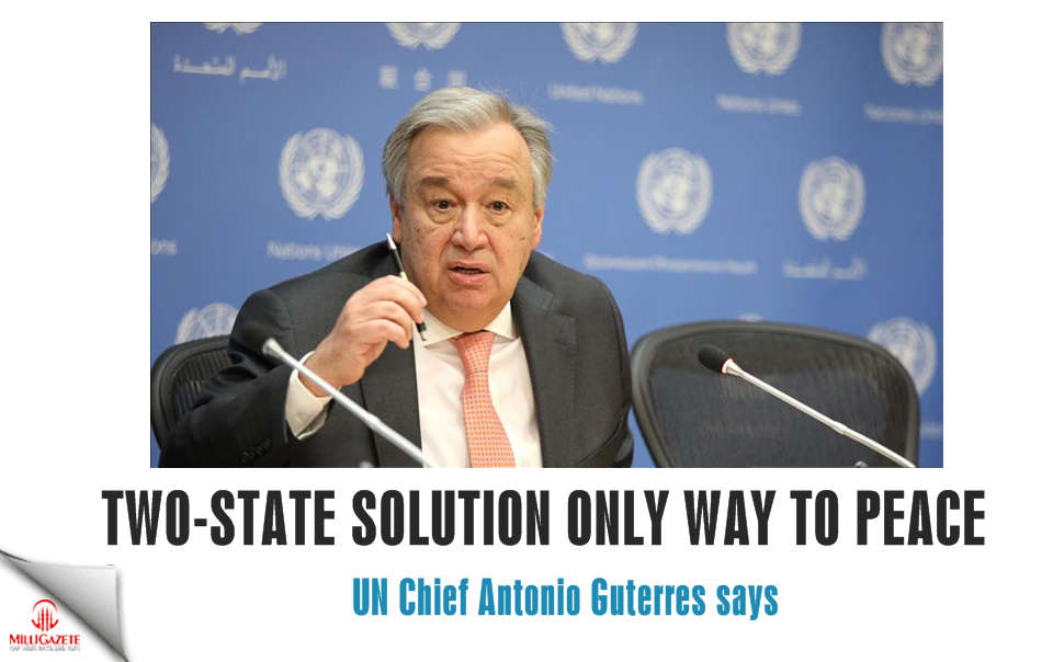 Two-state solution only way to peace: UN chief
