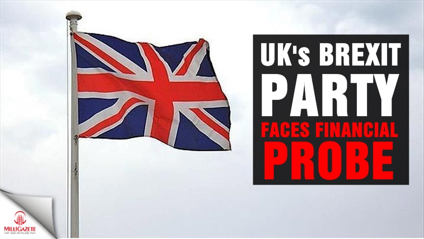 UK's Brexit party faces financial probe