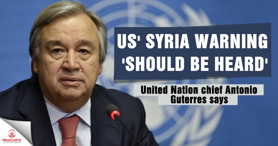 UN chief says US' Syria warning 'should be heard'