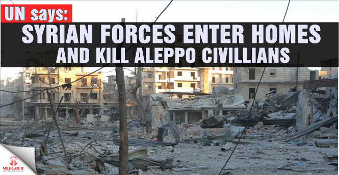UN: Syrian forces enter homes and kill Aleppo civilians