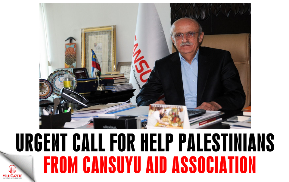 Urgent call for help Palestinians from Cansuyu aid association