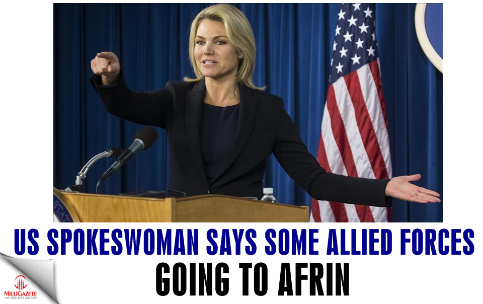 US spokeswoman says some allied forces going to Afrin
