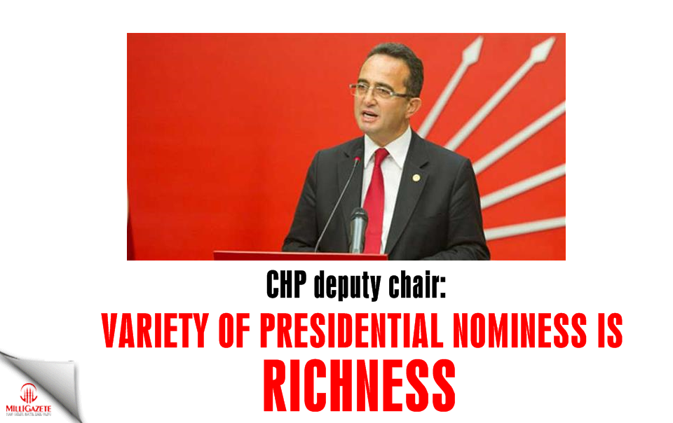 Variety of presidential nominees is richness: CHP deputy chair