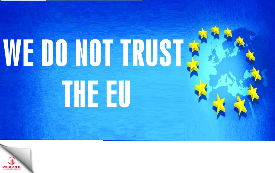 We do not trust the EU