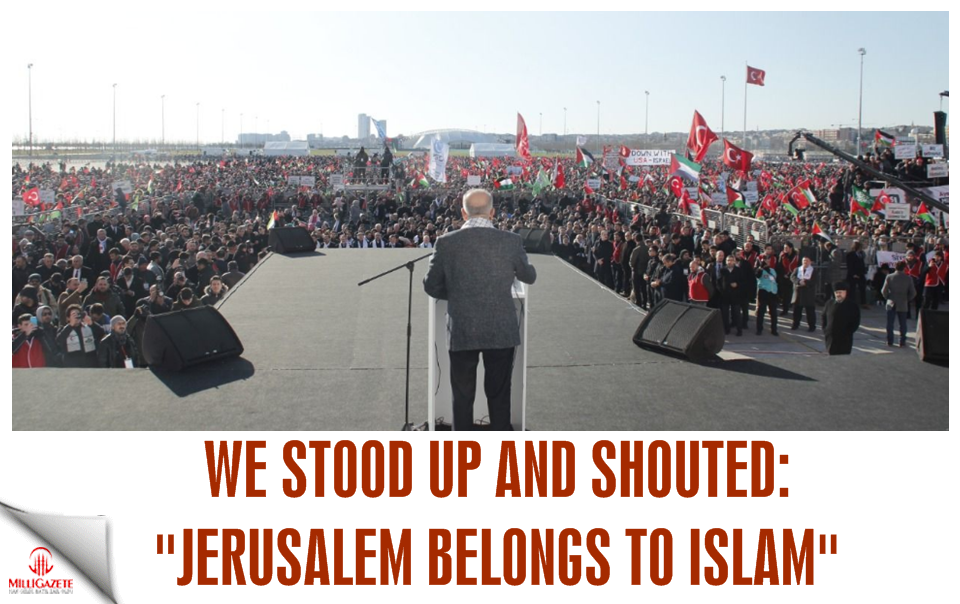 We stood up and shouted: Jerusalem belongs to Islam