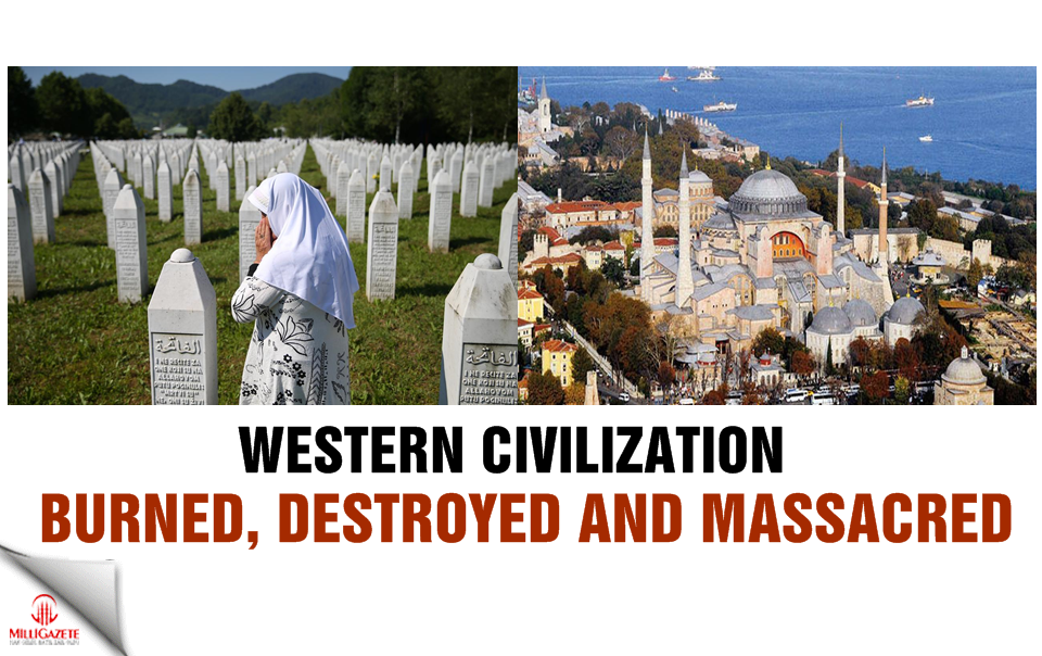 Western civilization: Burned, destroyed, massacred!