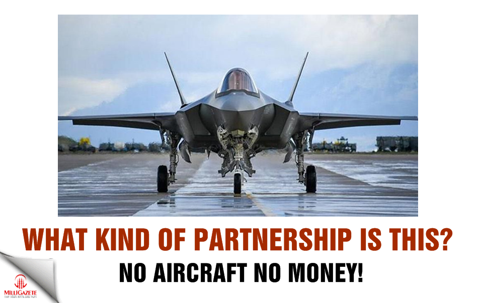 What kind of partnership is this? No aircraft no money!