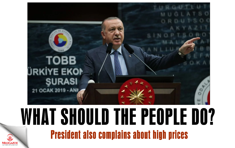 What should the people do? President also complains