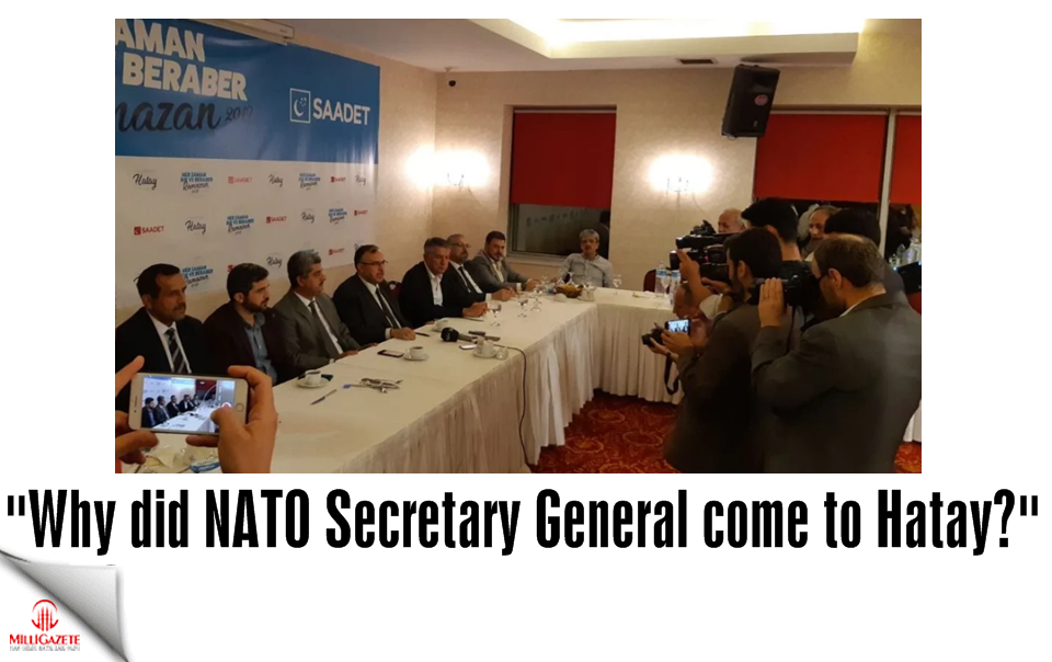 Why did NATO Secretary General come to Hatay?