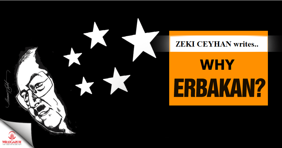 Why Erbakan ?