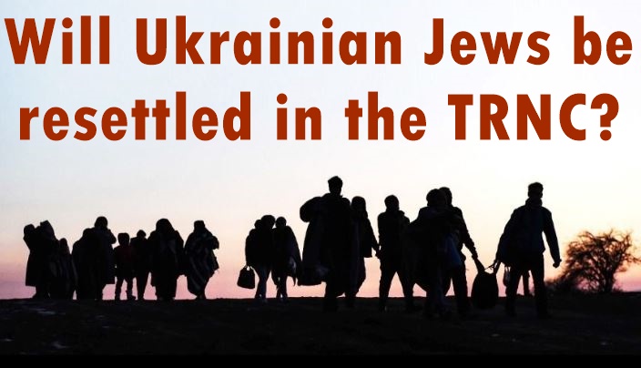 Will Ukrainian Jews be resettled in the TRNC?