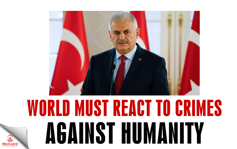 World must react to crimes against humanity: Turkish PM