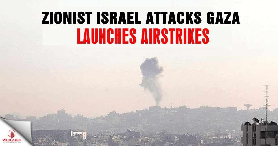 Zionist Israel attacks Gaza, launches airstrikes