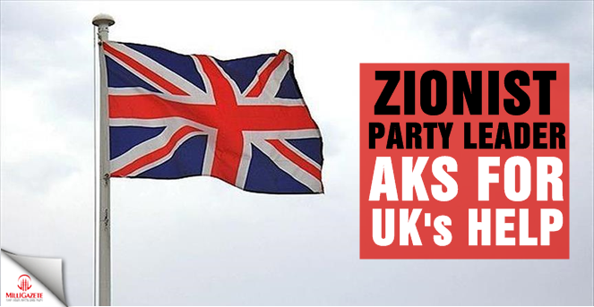 Zionist party leader asks for UK's help