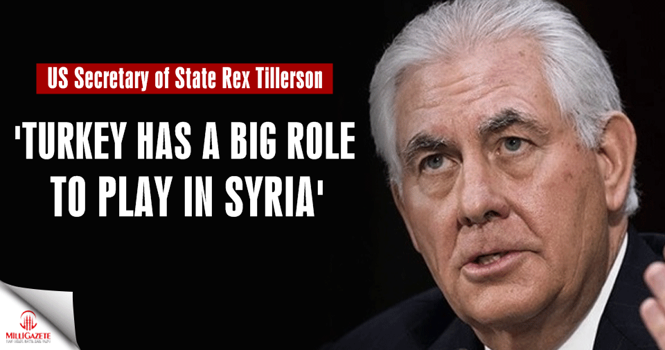 ‘Turkey has a big role to play’ in Syria, US Secretary of State Tillerson says