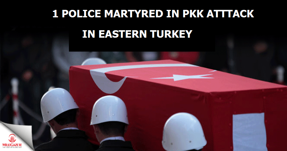 1 police martyred in PKK attack in eastern Turkey
