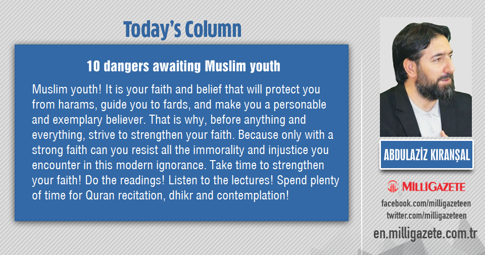 Abdulaziz Kıranşal: "10 dangers awaiting Muslim youth"
