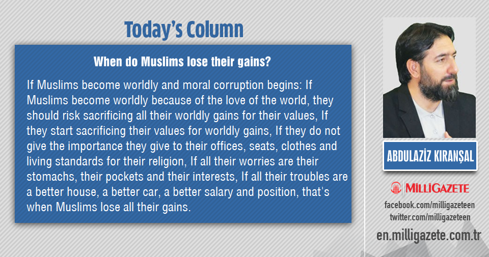 Abdulaziz Kıranşal: "When do Muslims lose their gains?"