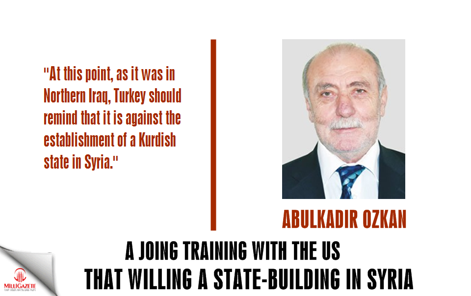 Abdulkadir Ozkan: "A joint training with the US that willing a state-building in Syria"