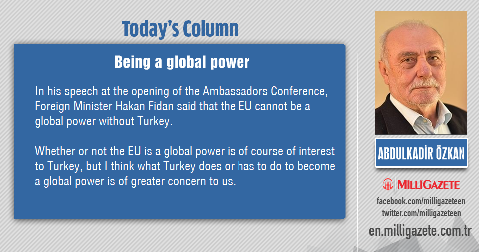 Abdulkadir Özkan: "Being a global power"
