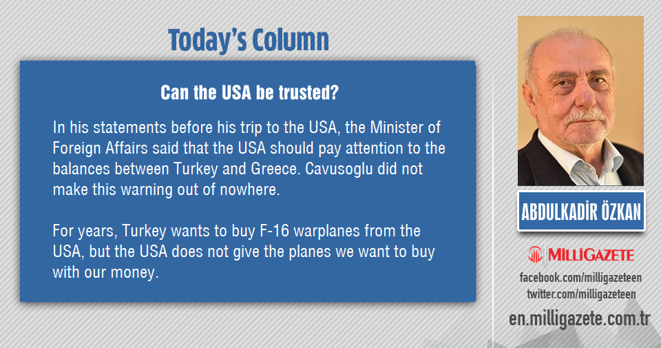 Abdulkadir Özkan: "Can the USA be trusted?"