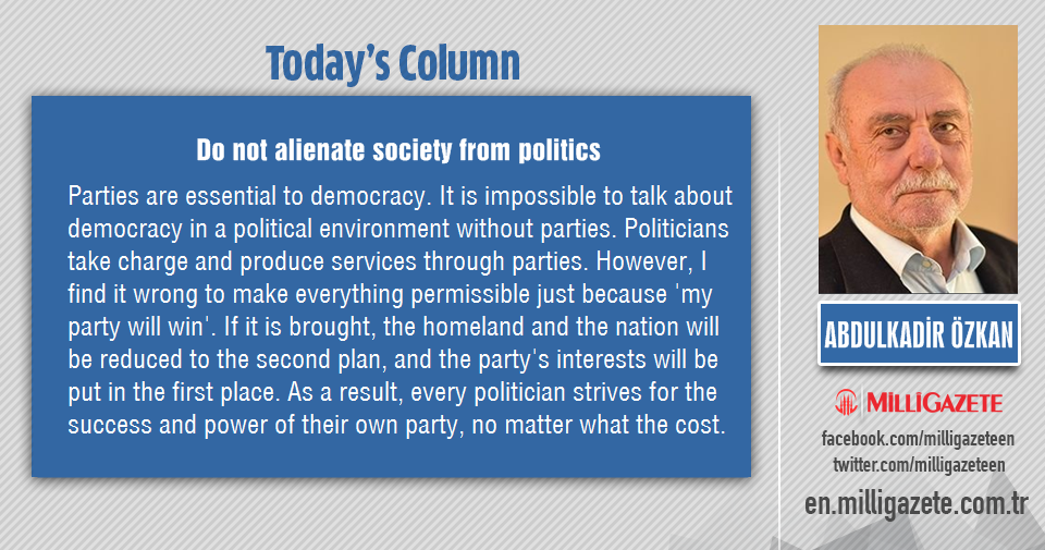 Abdulkadir Özkan: "Do not alienate society from politics"