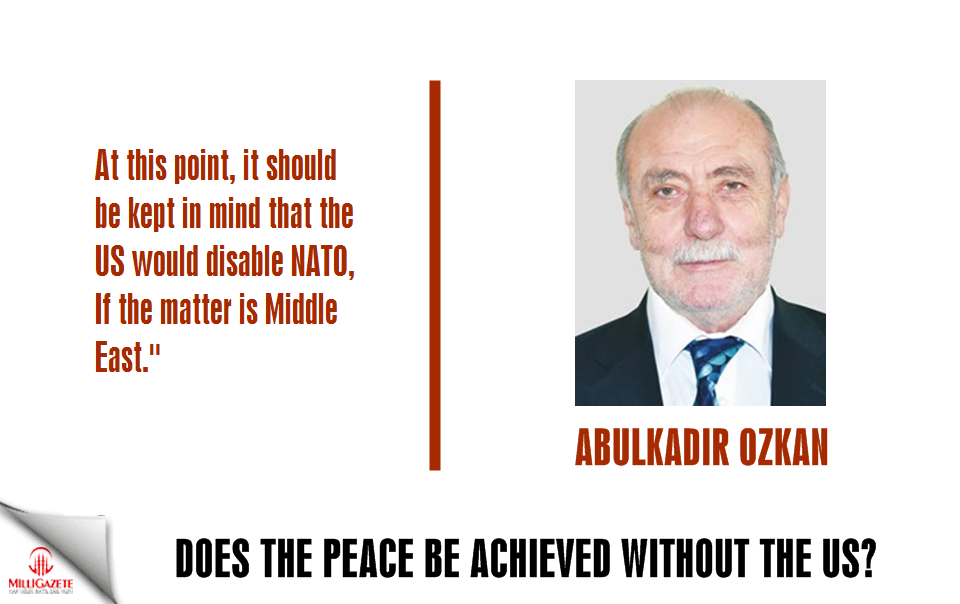 Abdulkadir Ozkan: "Does the peace be achieved without the US?"
