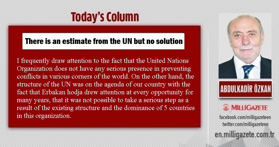 Abdulkadir Özkan: "There is an estimate from the UN but no solution"