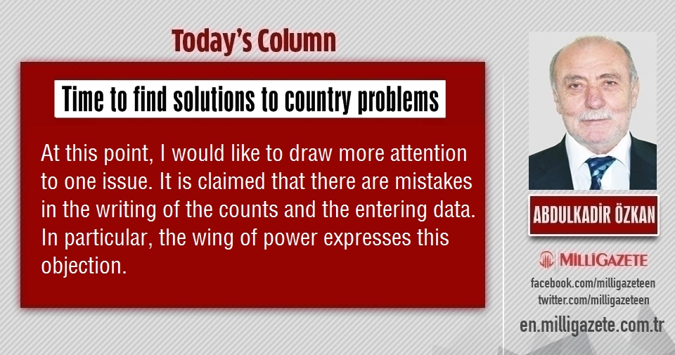 Abdulkadir Özkan: "Time to find solutions to country problems"