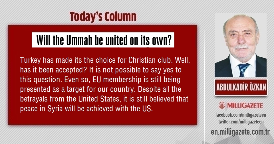 Abdulkadir Özkan: "Will the Ummah be united on its own?"
