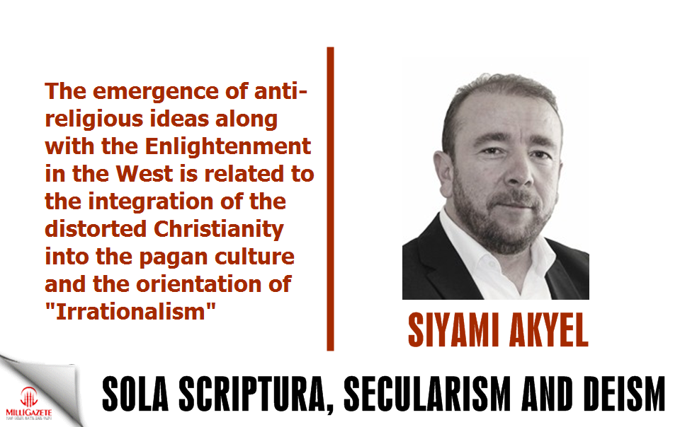 Akyel: "Trap of Sola Scriptura, Secularism and Deism"