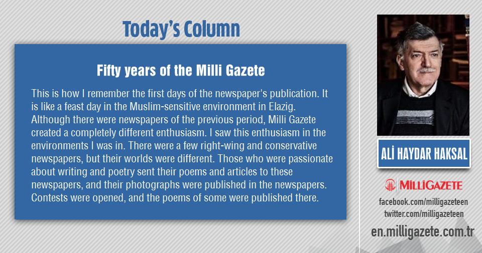 Ali Haydar Haksal: "Fifty years of the Milli Gazete"