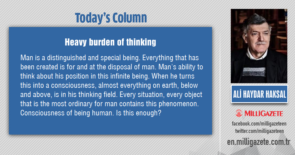 Ali Haydar Haksal: "Heavy burden of thinking"