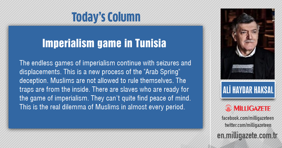 Ali Haydar Haksal: "Imperialism game in Tunisia"