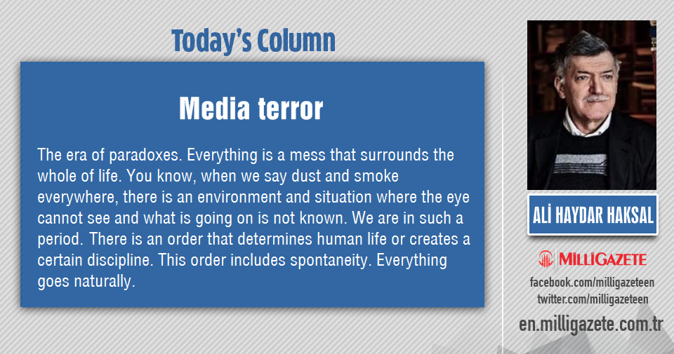 Ali Haydar Haksal: "Media terror"