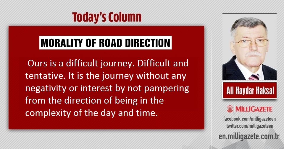 Ali Haydar Haksal: "Morality of road direction"