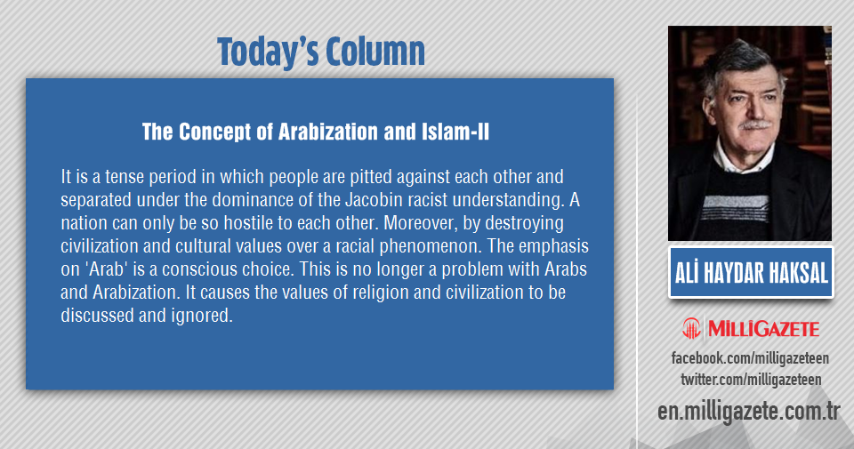 Ali Haydar Haksal: "The Concept of Arabization and Islam-II"