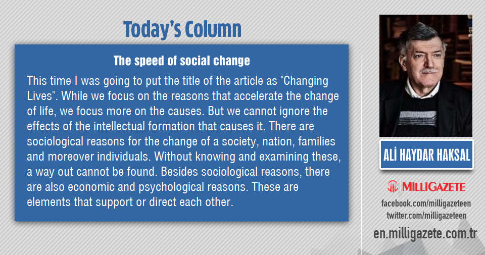 Ali Haydar Haksal: "The speed of social change"